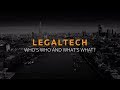 Legaltech: Who's who and what's what?