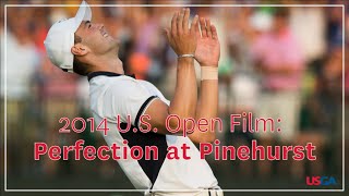 2014 U.S. Open Film: "Perfection At Pinehurst"