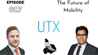 The Future of Mobility | UTX Episode 17