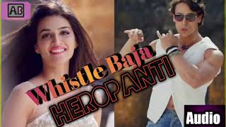 whistle Baja - Audio Song  (Heropanti ) | Tiger Shroff, Kriti Sanon | Full Video HD Mp3 | Raftaar.