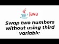 Java program to swap two numbers without using the third variable. #java #interviewquestion