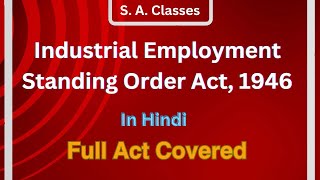 Industrial Employment Standing Order Act 1946 Hindi | Full act covered with Sections and Amendments