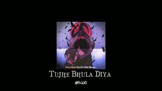 Tujhe Bhula Diya 🖤✨ || Audio Edit ||
