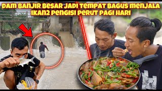 JAM 6 PAGI BERBURU IKAN DI DAM BANJIR BANDANG LANGSUNG OLAH DI PINGGIR SUNGAI