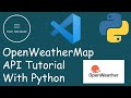 OpenWeatherMap API With Python (Pt. 1) | API Tutorial Series