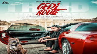 Gedi Route  | ( Full Video) | Thind Gurwinder Ft.Gurlej Akhtar | Punjabi Songs 2019