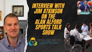 Jim Atkinson CEO of Progressive Abilities Support Services (PASS) on Alan Alford Sports Talk Show!