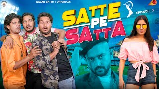 सट्टे पे सट्टा II Satte pe Satta II Nazarbattu II EP01 II Pawan Yadav