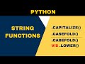 Capitalize || Casefold || Lower || String Functions || Python for Beginners