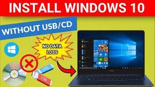 How to install Windows 10 without USB/Pendrive or CD/DVD | Install 10 Without Losing Your Data