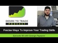 precise ways to improve your trading skills – george papazov trader interview 066