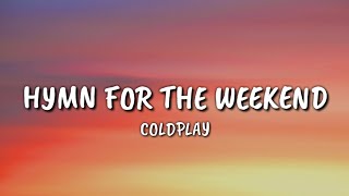 Coldplay - Hymn For The Weekend (Lyrics) || SR Songs