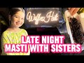 Aayat Arif || Late night  MASTI with Sisters || vlog