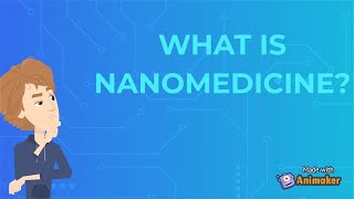 What is nanomedicine?