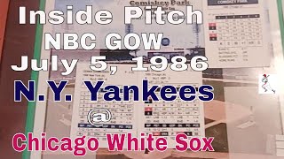 Inside Pitch 1986 NBC GOW Yankees @ White Sox