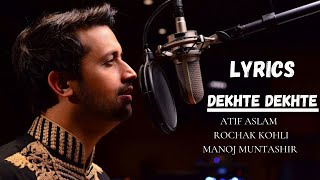 Dekhte Dekhte Full Song Lyrics | Atif Aslam | Batti Gul Meter Chalu | Rahat Fateh Ali Khan |Shahid