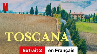 Toscana (Extrait 2) | Bande-Annonce en Français | Netflix