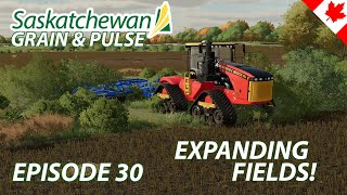 Reshaping and expanding our fields to be more worker friendly! - Saskatchewan Grain \u0026 Pulse - EP 30