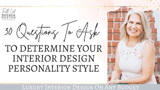 30 Questions To Ask To Determine Your Interior Design Personality Style