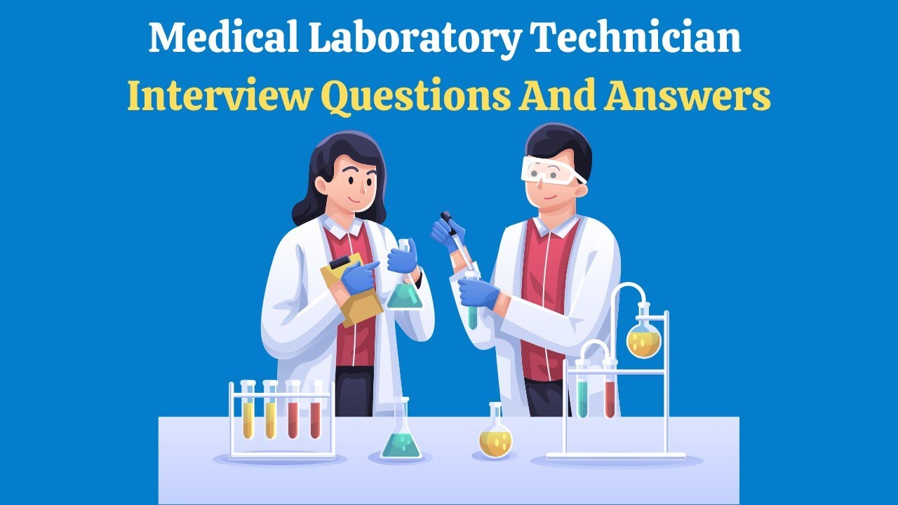 Medical Laboratory Technician Interview Questions And Answers Youtube