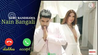 Nain Bangali 🌹 Ringtone 🌷🥀gururandhwa Ringtone🌷🥀Best Ringtone punjabi 🌷🥀 Links download 🔥