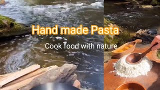 Handmade Pasta | Pasta Recipe | ASMR cooking | cook with the nature #cooking  #outdoorcooking