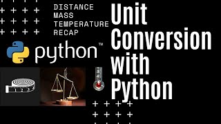 Unit Conversion - By Hand, and With Python Functions (Full Series Recap)