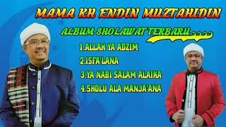 MAMA KH ENDIN MUZTAHIDIN(full album 2021) sholawat nabi merdu bikin hati adem.