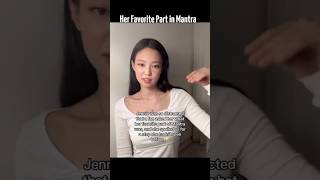 Her Favorite Part in Mantra #blackpink #jennie #rubies #kpop #mantra