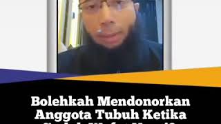 Hukum mendonorkan mata,ginjal / organ tubuh lainya(Ustad Khalid Basallamah) dalam islam