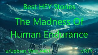 Best HFY Stories: The Madness Of Human Endurance