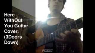 Here With Out You . for (3Doors Down) classic guitar With tabs