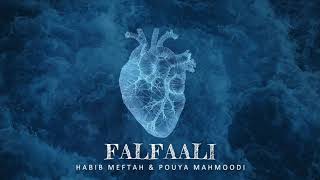 Habib Meftah -Falfaali (feat , Pouya Mahmoodi)