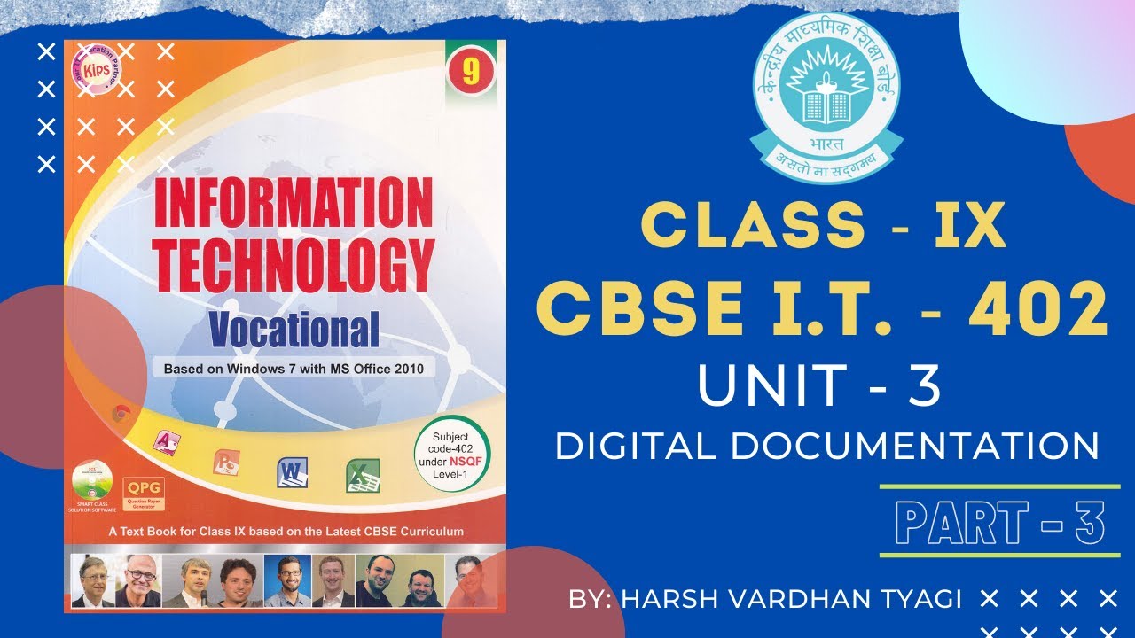 Class - IX || UNIT - 3 DIGITAL DOCUMENTATION || I.T. - 402 || Part ...