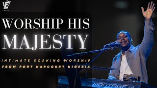 David Forlu - LIVE INTIMATE SOAKING WORSHIP IN PORT HARCOURT NIGERIA | Worship His Majesty