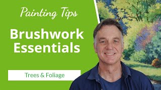 5 Essential BRUSHWORK Techniques for Painting Trees and Foliage