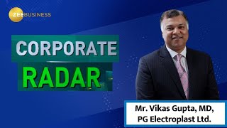 Mr. Vikas Gupta, Managing Director, PG Electroplast Ltd In Talk With Zee Business