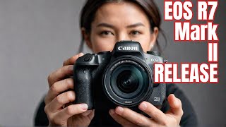 Canon EOS R7 Mark II - Confirmed Release Date, Rumors You Need to Know!