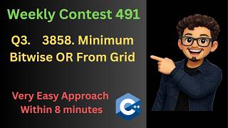 LeetCode Weekly Contest 491 Q3. LeetCode 3858 Minimum Bitwise OR From Grid