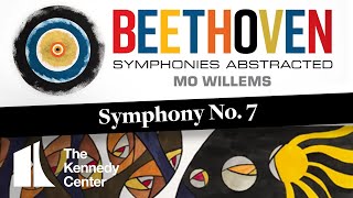 Symphony No. 7 - Beethoven Symphonies Abstracted: Mo Willems | With Gianandrea Noseda of the NSO