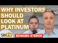 Edward Sterck - Why Investors Should Look at Platinum