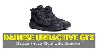 Dainese Urbactive Gore-Tex motorcycle shoes - ideal for urban/casual use?