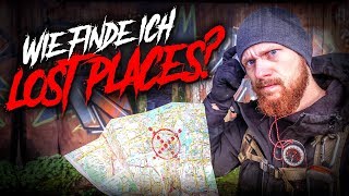 Wie finde ich LOST PLACES? Locationsuche und Ortsangaben - Fritz Meinecke