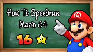 How To Speedrun Super Mario 64 - 16 Star | COMPLETE GUIDE