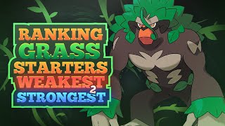 Ranking the Grass Starter Pokemon Weakest to Strongest