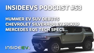 Hummer EV SUV Debuts, Chevrolet Silverado EV Pickup & Mercedes EQS Tech Specs