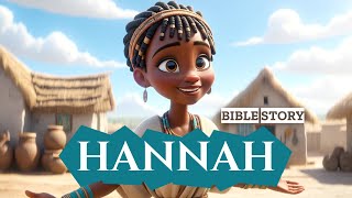 Hannah's Journey of Faith - An Animated Bible Story