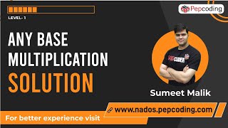Any base multiplication | Solution
