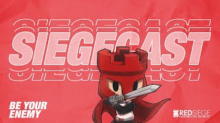SIEGECAST: Be Your Enemy