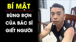 ỚN LẠNH bác sĩ giết người khiến cả phòng khám lạnh toát khi chứng kiến không dám lên tiếng